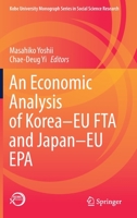 An Economic Analysis of Korea–EU FTA and Japan–EU EPA 9813361441 Book Cover