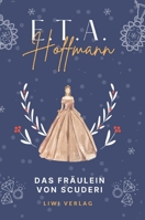 E.T.A. Hoffmann: Das Fräulein von Scuderi. Vollständige Neuausgabe (German Edition) 3965429469 Book Cover