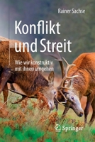 Konflikt Und Streit: Wie Wir Konstruktiv Mit Ihnen Umgehen 3662498634 Book Cover