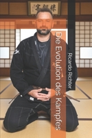 Die Evolution des Kampfes: Ein Leben für den Budo (German Edition) B0GGPMCPHT Book Cover