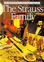 The Strauss Family: Portrait of a Musical Dynasty 0711917264 Book Cover
