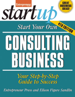 Start Your Own Consulting Business: Your Step-By-Step Guide to Success 1599185296 Book Cover