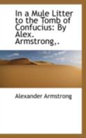 In a mule litter to the tomb of Confucius 1241202575 Book Cover
