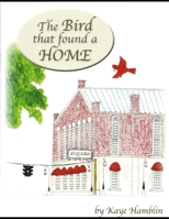The Little Bird That Found a Home B085KN38XW Book Cover