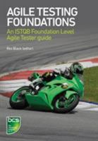 Agile Testing: An ISTQB-BCS Foundation guide 1780173369 Book Cover