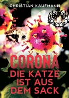 Corona: Die Katze ist aus dem Sack 3347060342 Book Cover