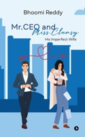 Mr.CEO and Miss.Clumsy: His Imperfect Wife B0F334CJMX Book Cover