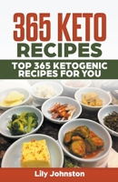 365 Keto Recipes: Top 365 Ketogenic Recipes For You 1393422896 Book Cover