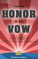 Battle Cries: For the Honor of the Vow, The Core of Every Successful Marriage 0615371353 Book Cover