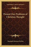 Present Day Problems of Christian Thought 1417998210 Book Cover