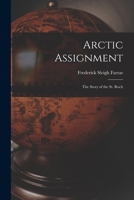 Arctic Assignment - The Story of the St Roch 1014183006 Book Cover