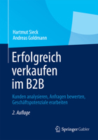 Erfolgreich Verkaufen Im B2B: Kunden Analysieren, Anfragen Bewerten, Geschaftspotenziale Erarbeiten 3658039507 Book Cover