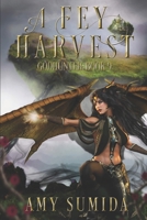 A Fey Harvest 1494249855 Book Cover