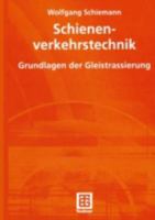 Schienenverkehrstechnik: Grundlagen Der Gleistrassierung 3519003635 Book Cover