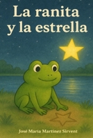 La ranita y la estrella (Spanish Edition) B0GCFHMGBS Book Cover