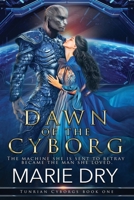 Dawn of the Cyborg B08R4FB67P Book Cover