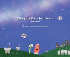 Sammy the Brave Toothbrush B0GWVZPRWW Book Cover