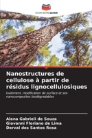 Nanostructures de cellulose à partir de résidus lignocellulosiques: Isolement, modification de surface et ses nanocomposites biodégradables (French Edition) 6204605410 Book Cover