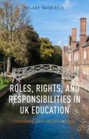 Roles, Rights, and Responsibilities in UK Education: Tensions and Inequalities 1137398000 Book Cover