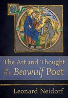 The Art and Thought of the "Beowulf" Poet 1501766902 Book Cover