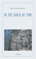 In the Quick of Time: Poems 1480827703 Book Cover