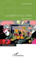 La raison ou le chaos (Questions Contemporaines) (French Edition) 2343112932 Book Cover
