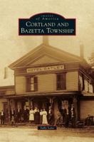 Cortland and Bazetta Township 0738593931 Book Cover