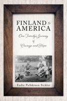 Finland to America: One Family's Journey of Courage and Hope 1662808224 Book Cover