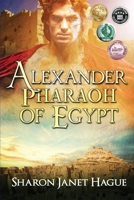 Alexander, Pharaoh of Egypt (Ancient Egypt) 1991196911 Book Cover