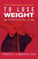 The Mediterranean Way to Lose Weight: The Biochemical Basis of 1959642081 Book Cover