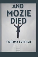 AND MOZIE DIED B0BZ9PTHZ3 Book Cover