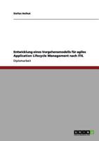 Entwicklung eines Vorgehensmodells f�r agiles Application Lifecycle Management nach ITIL 3656056048 Book Cover