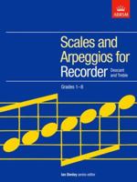 Scales and Arpeggios for Recorder (Descant and Treble) 1854728156 Book Cover