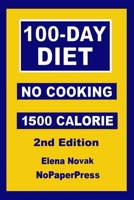 100-Day No-Cooking Diet - 1500 Calorie 1077063571 Book Cover