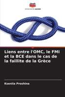 Liens entre l'OMC, le FMI et la BCE dans le cas de la faillite de la Grèce (French Edition) 6208368901 Book Cover