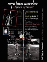 Mirror-Image Swing Plane: Understanding and Playing GOLF with your Third Eye 147019063X Book Cover