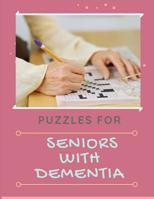 Puzzles For Seniors With Dementia: Crossword Puzzle Book for Adults Medium Difficulty!: A Unique Puzzlers' Book with Today’s Contemporary Words As Crossword Puzzle Book. 1095844792 Book Cover