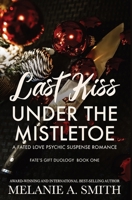 Last Kiss under the Mistletoe 1968481036 Book Cover
