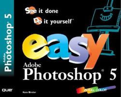 Easy Adobe(R) Photoshop(R) 5 0789717700 Book Cover