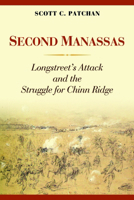 Second Manassas: Longstreet's Attack and the Struggle for Chinn Ridge 1597976873 Book Cover