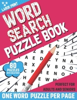 Word Search Puzzle Book: Make A Puzzling Happy Moment With Word Search Game Puzzle Book In 2021 Including 80 Large Print Puzzles And Solutions B08T7R2TBD Book Cover