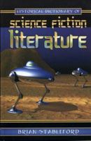 Historical Dictionary of Science Fiction Literature (Historical Dictionaries of Literature & the Arts 1) 0810849380 Book Cover