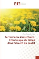 Performance Zootechnico-Economique du bissap dans l'aliment du poulet 613950418X Book Cover