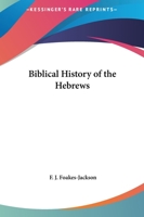 The Biblical History Of The Hebrews 1406787957 Book Cover