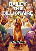 Bailey the Billionaire 1735903892 Book Cover