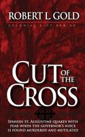 Cut of the Cross: Colonial City Series 0996720731 Book Cover