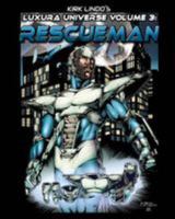 Kirk Lindo's LUXURA UNIVERSE V3: Rescueman 153904713X Book Cover