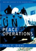 Peace Operations (War and Conflict in the Modern World) 0745642071 Book Cover