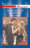 High - Society Bachelor (Harlequin American Romance Series) 0373169086 Book Cover
