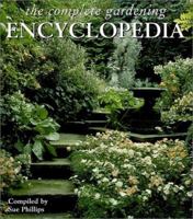 The Complete Gardening Encyclopedia 1571458417 Book Cover